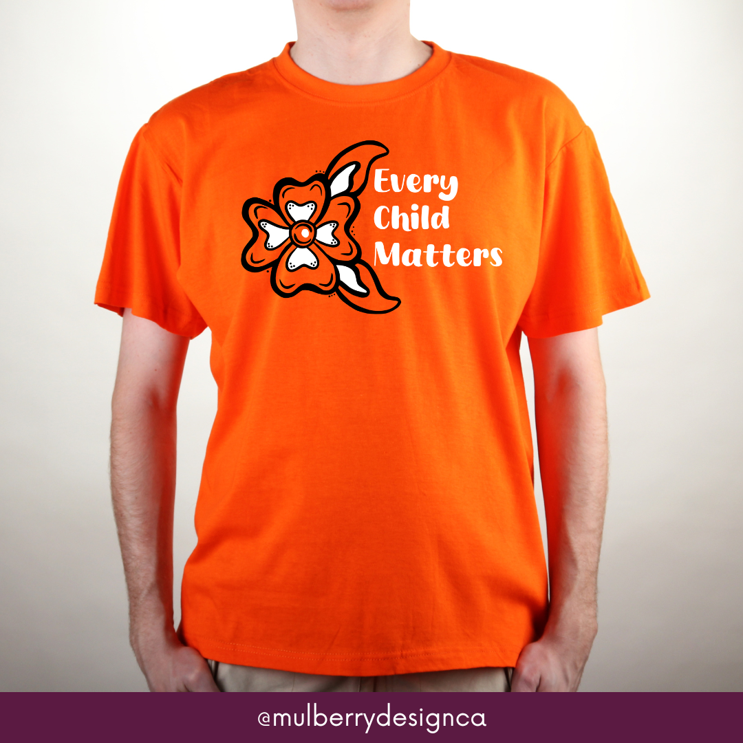 Every Child Matters / Orange Shirt Day Shirt